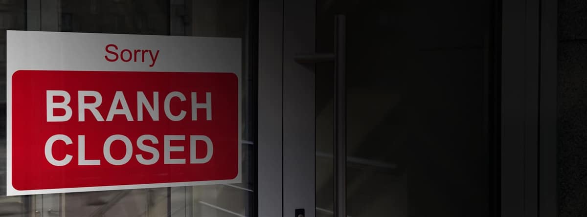 Bank branches closed
